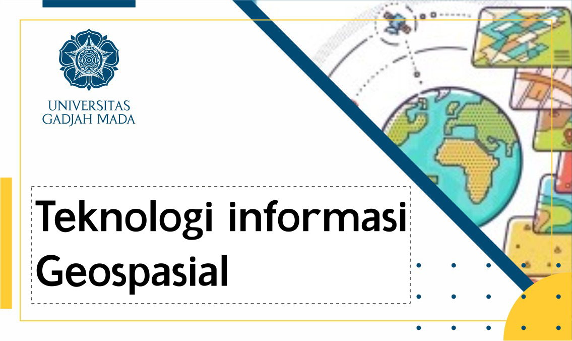 Teknologi Informasi Geospasial - Dasar MOOC-001001132013